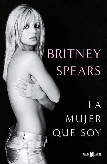 LA MUJER QUE SOY | 9788401030055 | SPEARS,BRITNEY | Llibreria Geli - Llibreria Online de Girona - Comprar llibres en català i castellà