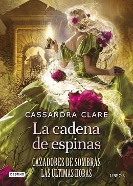 LA CADENA DE ESPINAS | 9788408278795 | CLARE,CASSANDRA | Llibreria Geli - Llibreria Online de Girona - Comprar llibres en català i castellà