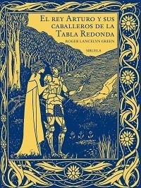 EL REY ARTURO Y SUS CABALLEROS DE LA TABLA REDONDA | 9788419744500 | GREEN,ROGER LANCELYN | Llibreria Geli - Llibreria Online de Girona - Comprar llibres en català i castellà