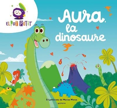 AURA LA DINOSAURE | 9788419650047 | EL POT PETIT | Llibreria Geli - Llibreria Online de Girona - Comprar llibres en català i castellà