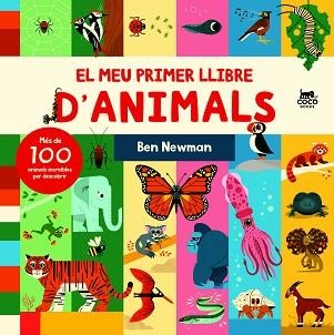 EL MEU PRIMER LLIBRE D'ANIMALS | 9788412557183 | NEWMAN,BEN | Llibreria Geli - Llibreria Online de Girona - Comprar llibres en català i castellà