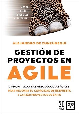 GESTIÓN DE PROYECTOS EN AGILE | 9788417880804 | DE ZUNZUNEGUI,ALEJANDRO | Llibreria Geli - Llibreria Online de Girona - Comprar llibres en català i castellà