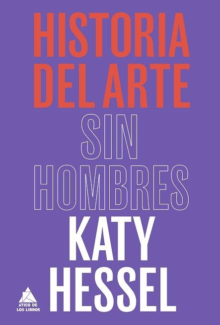 HISTORIA DEL ARTE SIN HOMBRES | 9788418217753 | HESSEL,KATY | Llibreria Geli - Llibreria Online de Girona - Comprar llibres en català i castellà