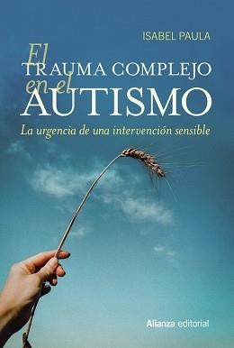 EL TRAUMA COMPLEJO EN EL AUTISMO | 9788411484640 | PAULA,ISABEL | Llibreria Geli - Llibreria Online de Girona - Comprar llibres en català i castellà