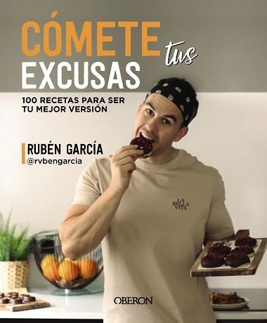 CÓMETE TUS EXCUSAS | 9788441548749 | GARCÍA (RVBENGARCIA) CARNICERO, RUBÉN | Llibreria Geli - Llibreria Online de Girona - Comprar llibres en català i castellà