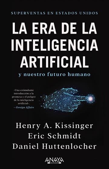 LA ERA DE LA INTELIGENCIA ARTIFICIAL Y NUESTRO FUTURO HUMANO | 9788441548503 | KISSINGER,HENRY A./SCHMIDT, ERIC/HUTTENLOCHER, DANIEL | Llibreria Geli - Llibreria Online de Girona - Comprar llibres en català i castellà