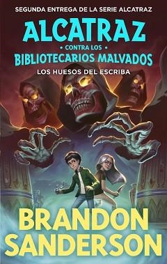 LOS HUESOS DEL ESCRIBA (ALCATRAZ CONTRA LOS BIBLIOTECARIOS MALVADOS 2) | 9788419522795 | SANDERSON,BRANDON | Llibreria Geli - Llibreria Online de Girona - Comprar llibres en català i castellà