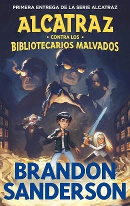 ALCATRAZ CONTRA LOS BIBLIOTECARIOS MALVADOS (ALCATRAZ-1) | 9788419522788 | SANDERSON,BRANDON | Llibreria Geli - Llibreria Online de Girona - Comprar llibres en català i castellà