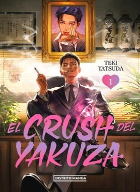 EL CRUSH DEL YAKUZA-1 | 9788419686459 | TEKI YATSUDA | Llibreria Geli - Llibreria Online de Girona - Comprar llibres en català i castellà