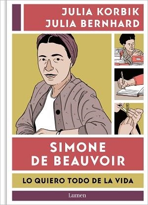 SIMONE DE BEAUVOIR.LO QUIERO TODO DE LA VIDA | 9788426426390 | KORBIK,JULIA/BERNHARD,JULIA | Llibreria Geli - Llibreria Online de Girona - Comprar llibres en català i castellà