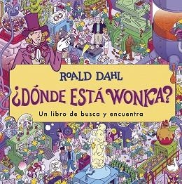 DÓNDE ESTÁ WONKA? | 9788419507341 | DAHL,ROALD | Llibreria Geli - Llibreria Online de Girona - Comprar llibres en català i castellà