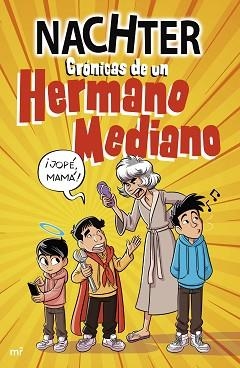 CRÓNICAS DE UN HERMANO MEDIANO | 9788427051478 | NACHTER | Llibreria Geli - Llibreria Online de Girona - Comprar llibres en català i castellà