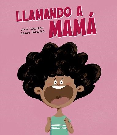 LLAMANDO A MAMÁ | 9788419607836 | ANYA DAMIRÓN | Libreria Geli - Librería Online de Girona - Comprar libros en catalán y castellano