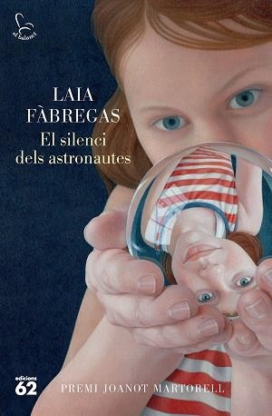 EL SILENCI DELS ASTRONAUTES (PREMI JOANOT MARTORELL 2023) | 9788429781496 | FÀBREGAS FERRÚS,LAIA | Llibreria Geli - Llibreria Online de Girona - Comprar llibres en català i castellà