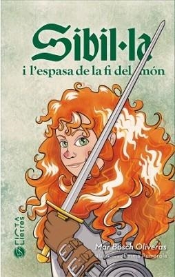 SIBIL·LA I L'ESPASA DE LA FI DEL MÓN | 9788412630558 | BOSCH OLIVERAS,MAR | Llibreria Geli - Llibreria Online de Girona - Comprar llibres en català i castellà