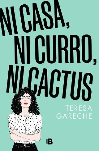 NI CASA,NI CURRO,NI CACTUS | 9788466676359 | GARECHE,TERESA | Llibreria Geli - Llibreria Online de Girona - Comprar llibres en català i castellà