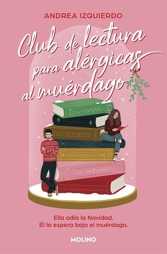 CLUB DE LECTURA PARA ALÉRGICAS AL MUÉRDAGO | 9788427239791 | IZQUIERDO,ANDREA | Llibreria Geli - Llibreria Online de Girona - Comprar llibres en català i castellà