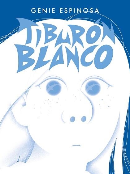 TIBURÓN BLANCO | 9788412572827 | ESPINOSA,GENIE | Llibreria Geli - Llibreria Online de Girona - Comprar llibres en català i castellà