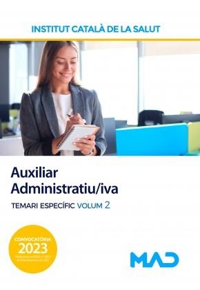 AUXILIAR ADMINISTRATIU/IVA DE L'INSTITUT CATALÀ DE LA SALUT(TEMARI ESPECÍFIC-2.EDICIÓ 2023) | 9788414269312 | CLAVIJO GAMERO,ROCIO/GONZALEZ RABANAL,JOSE MANUEL | Llibreria Geli - Llibreria Online de Girona - Comprar llibres en català i castellà