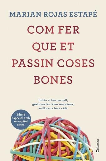 COM FER QUE ET PASSIN COSES BONES (EDICIÓ ESPECIAL) | 9788466431200 | ROJAS ESTAPÉ,MARIAN | Llibreria Geli - Llibreria Online de Girona - Comprar llibres en català i castellà