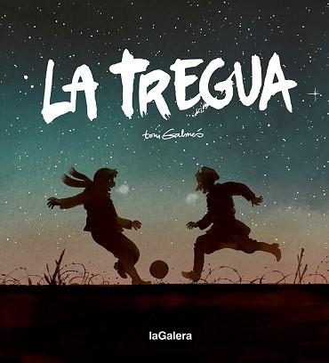 LA TREGUA | 9788424671648 | GALMÉS,TONI | Llibreria Geli - Llibreria Online de Girona - Comprar llibres en català i castellà