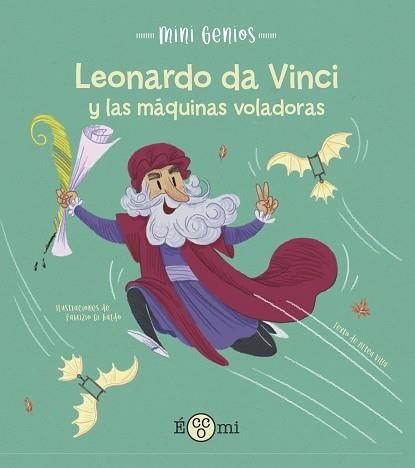 LEONARDO DA VINCI Y LAS MÁQUINAS VOLADORAS | 9788419262165 | VILLA,ALTEA | Libreria Geli - Librería Online de Girona - Comprar libros en catalán y castellano