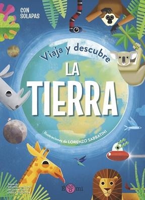 VIAJA Y DESCUBRE.LA TIERRA | 9788419262080 | PAGLIARI,EMANUELA/MATTARELLI,DIEGO | Llibreria Geli - Llibreria Online de Girona - Comprar llibres en català i castellà