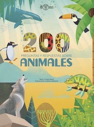 200 PREGUNTAS Y RESPUESTAS SOBRE ANIMALES | 9788419262202 | BANFI,CRISTINA | Llibreria Geli - Llibreria Online de Girona - Comprar llibres en català i castellà