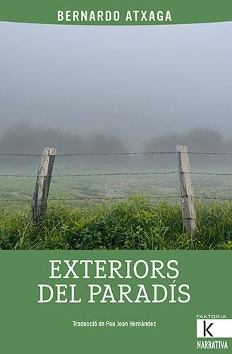 EXTERIORS DEL PARADÍS | 9788418558795 | ATXAGA,BERNARDO | Llibreria Geli - Llibreria Online de Girona - Comprar llibres en català i castellà