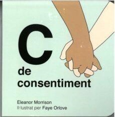 C DE CONSENTIMENT | 9788418723735 | MORRISON,ELEANOR | Llibreria Geli - Llibreria Online de Girona - Comprar llibres en català i castellà