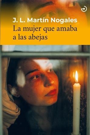 LA MUJER QUE AMABA A LAS ABEJAS | 9788419964045 | MARTÍN NOGALES,JOSE LUIS | Llibreria Geli - Llibreria Online de Girona - Comprar llibres en català i castellà