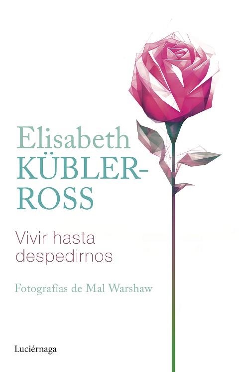 VIVIR HASTA DESPEDIRNOS | 9788419164902 | KÜBLER-ROSS,ELISABETH | Llibreria Geli - Llibreria Online de Girona - Comprar llibres en català i castellà