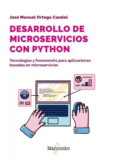 DESARROLLO DE MICROSERVICIOS CON PYTHON | 9788426737199 | ORTEGA CANDEL,JOSÉ MANUEL | Llibreria Geli - Llibreria Online de Girona - Comprar llibres en català i castellà