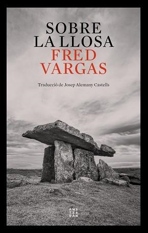 SOBRE LA LLOSA | 9788417918972 | VARGAS,FRED | Llibreria Geli - Llibreria Online de Girona - Comprar llibres en català i castellà