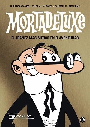 MORTADELUXE | 9788402429353 | IBÁÑEZ,FRANCISCO | Llibreria Geli - Llibreria Online de Girona - Comprar llibres en català i castellà