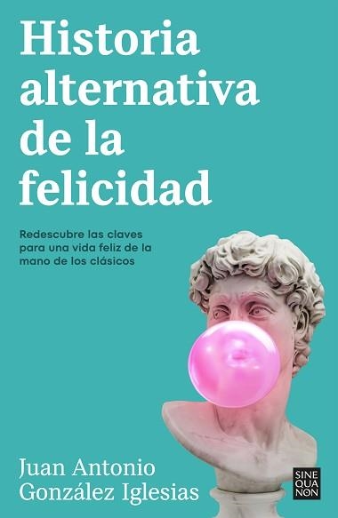 HISTORIA ALTERNATIVA DE LA FELICIDAD | 9788466676090 | GONZÁLEZ IGLESIAS,JUAN ANTONIO | Llibreria Geli - Llibreria Online de Girona - Comprar llibres en català i castellà