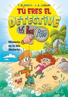 TÚ ERES EL DETECTIVE CON LOS BUSCAPISTAS-5.MISTERIO EN LA ISLA DESIERTA | 9788419650030 | BLANCH,TERESA/LABARI,JOSÉ ÁNGEL | Libreria Geli - Librería Online de Girona - Comprar libros en catalán y castellano