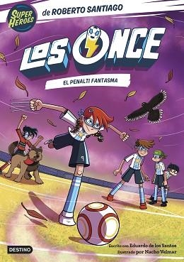 LOS ONCE-6.EL PENALTI FANTASMA | 9788408275510 | SANTIAGO,ROBERTO/SANTOS MOLINA,EDUARDO DE LOS | Llibreria Geli - Llibreria Online de Girona - Comprar llibres en català i castellà