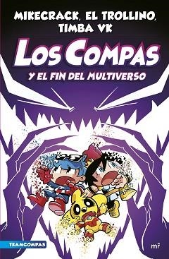 LOS COMPAS-10.LOS COMPAS Y EL FIN DEL MULTIVERSO | 9788427051454 | MIKECRACK,EL TROLLINO Y TIMBA VK | Llibreria Geli - Llibreria Online de Girona - Comprar llibres en català i castellà