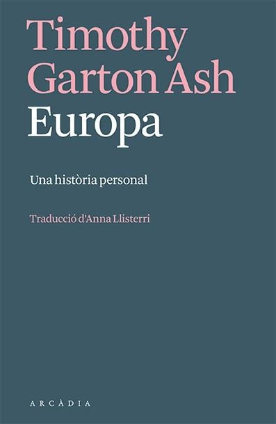 EUROPA.UNA HISTÒRIA PERSONAL | 9788412667349 | GARTON ASH,TIMOTHY | Libreria Geli - Librería Online de Girona - Comprar libros en catalán y castellano