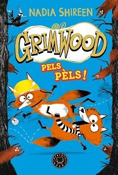 GRIMWOOD-2.PELS PÈLS! | 9788419654564 | SHIREEN,NADIA | Llibreria Geli - Llibreria Online de Girona - Comprar llibres en català i castellà