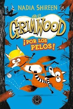 GRIMWOOD-2.¡POR LOS PELOS! | 9788419654557 | SHIREEN,NADIA | Llibreria Geli - Llibreria Online de Girona - Comprar llibres en català i castellà