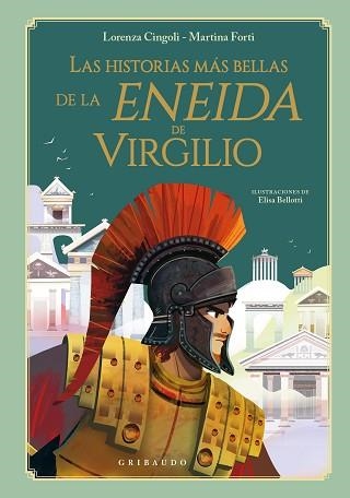 LAS HISTORIAS MÁS BELLAS DE LA ENEIDA DE VIRGILIO | 9788412633634 | CINGOLI,LORENZA/FORTI, MARTINA | Llibreria Geli - Llibreria Online de Girona - Comprar llibres en català i castellà