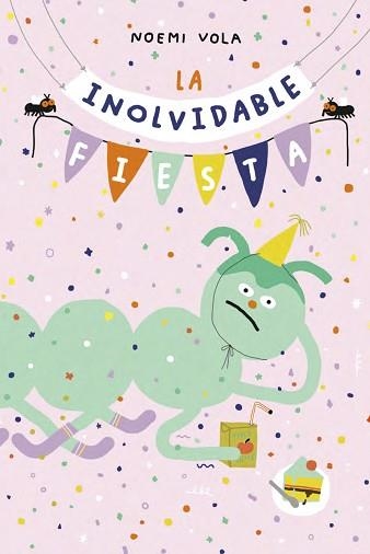 LA INOLVIDABLE FIESTA | 9788416427611 | NOEMI VOLA | Llibreria Geli - Llibreria Online de Girona - Comprar llibres en català i castellà