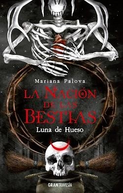 LA NACIÓN DE LAS BESTIAS.LUNA DE HUESO | 9788412669770 | PALOVA,MARIANA | Llibreria Geli - Llibreria Online de Girona - Comprar llibres en català i castellà