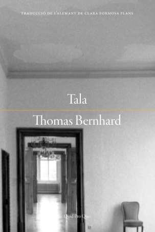 TALA (EDICIÓ EN CATALÀ) | 9788417410384 | BERNHARD,THOMAS | Llibreria Geli - Llibreria Online de Girona - Comprar llibres en català i castellà