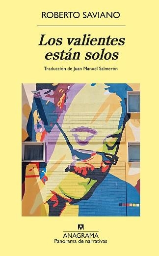 LOS VALIENTES ESTÁN SOLOS | 9788433921352 | SAVIANO,ROBERTO | Llibreria Geli - Llibreria Online de Girona - Comprar llibres en català i castellà