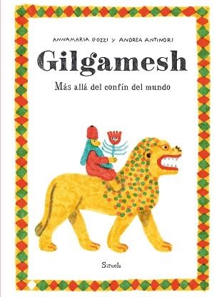 GILGAMESH.MÁS ALLÁ DEL CONFÍN DEL MUNDO | 9788419744579 | ANTINORI,ANDREA/GOZZI,ANNAMARIA | Llibreria Geli - Llibreria Online de Girona - Comprar llibres en català i castellà