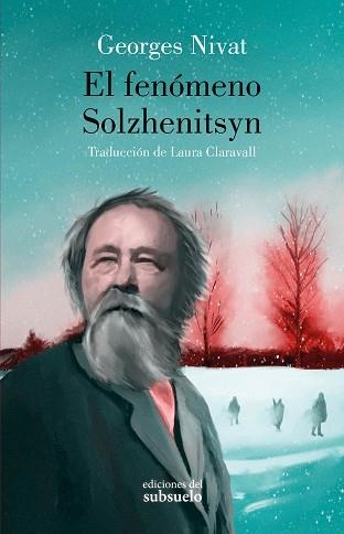 EL FENÓMENO SOLZHENITSYN | 9788412657234 | NIVAT,GEORGES | Llibreria Geli - Llibreria Online de Girona - Comprar llibres en català i castellà