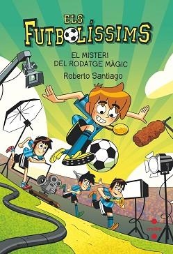 ELS FUTBOLÍSSIMS-24.EL MISTERI DEL RODATGE MAGIC | 9788466156394 | SANTIAGO,ROBERTO | Libreria Geli - Librería Online de Girona - Comprar libros en catalán y castellano